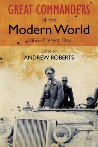 Cover of The Great Commanders of the Modern World 1866-1975