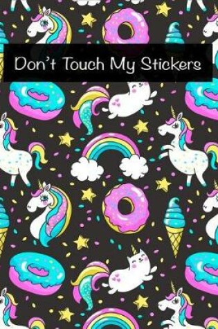 Cover of Don't Touch My Stickers