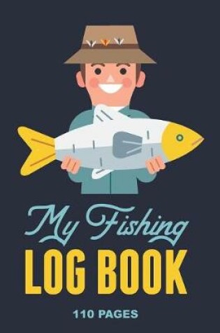 Cover of My Fishing Log Book