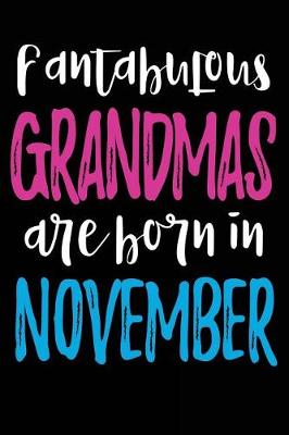 Book cover for Fantabulous Grandmas Are Born In November