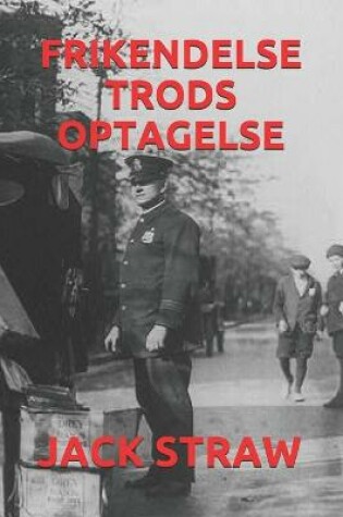 Cover of Frikendelse Trods Optagelse