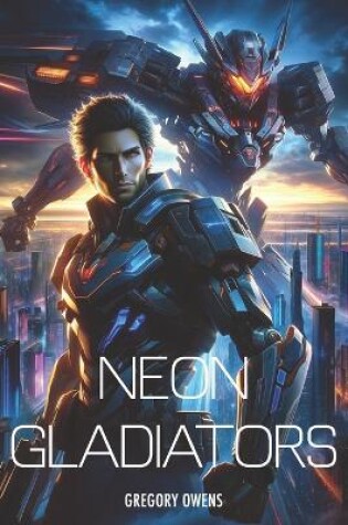 Cover of Neon Gladiators