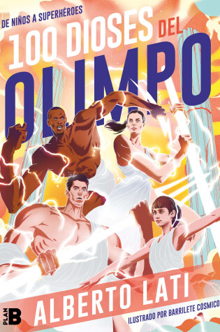 Cover of 100 Dioses del Olimpo: De ninos a Superheroes / 100 Olympus Gods. From Children to Superheroes