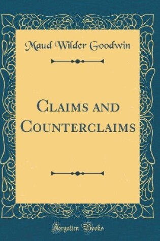 Cover of Claims and Counterclaims (Classic Reprint)