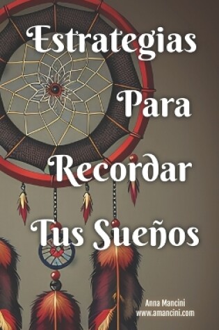 Cover of Estrategias Para Recordar tus Suenos