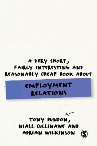 Cover of A Very Short, Fairly Interesting and Reasonably Cheap Book About Employment Relations