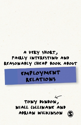 Cover of A Very Short, Fairly Interesting and Reasonably Cheap Book About Employment Relations