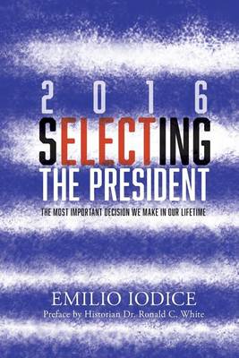 Cover of 2016, Selecting the President