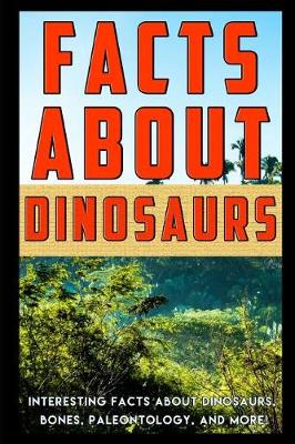 Cover of Facts about Dinosaurs