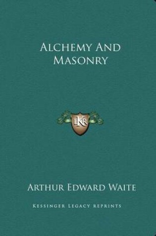 Cover of Alchemy and Masonry