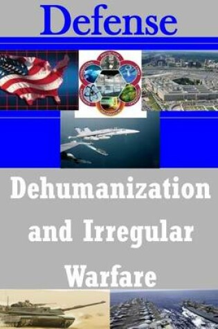 Cover of Dehumanization and Irregular Warfare