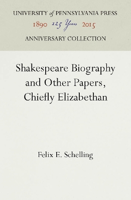 Book cover for Shakespeare Biography and Other Papers, Chiefly Elizabethan