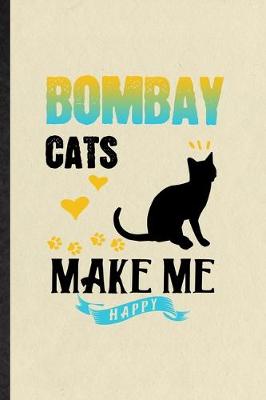 Book cover for Bombay Cats Make Me Happy