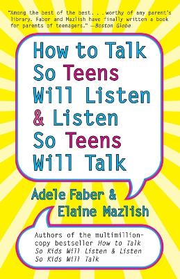 Book cover for How to Talk so Teens Will Listen and Listen so Teens Will
