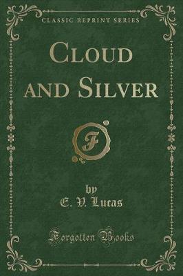 Book cover for Cloud and Silver (Classic Reprint)