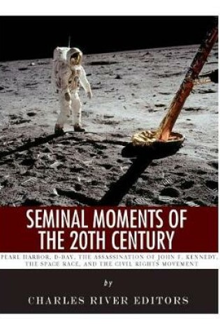 Cover of Seminal Moments of the 20th Century