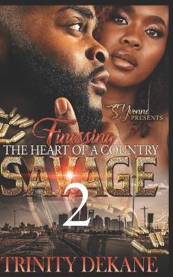 Book cover for Finessing The Heart of a Country Savage 2