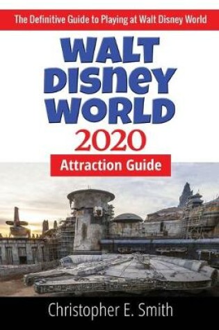 Cover of Walt Disney World Attraction Guide 2020