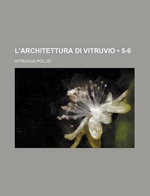 Book cover for L'Architettura Di Vitruvio (5-6)