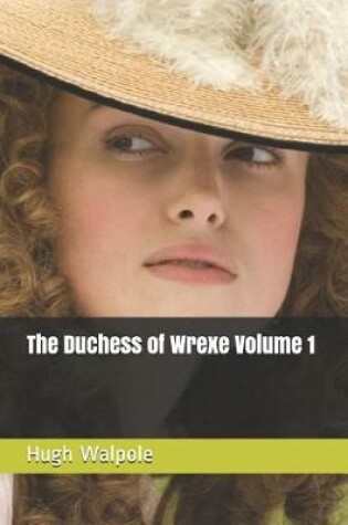 Cover of The Duchess of Wrexe Volume 1