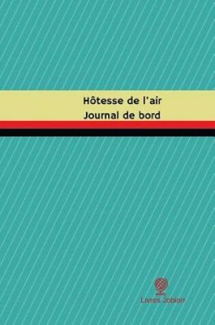 Cover of Hotesse de l'air Journal de bord