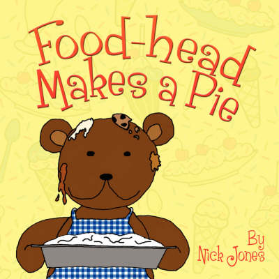 Book cover for Food-Head Makes a Pie