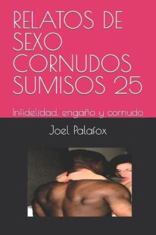 Cover of Relatos de Sexo Cornudos Sumisos 25