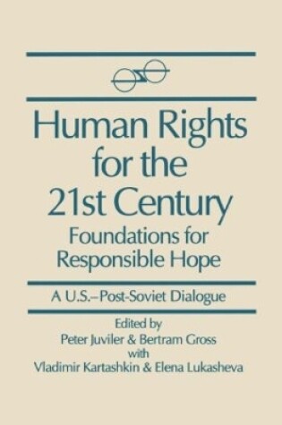 Cover of Human Rights for the 21st Century: Foundation for Responsible Hope