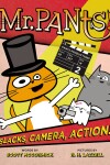 Book cover for Mr. Pants: Slacks, Camera, Action!