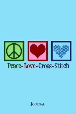 Book cover for Peace Love Cross Stitch Journal