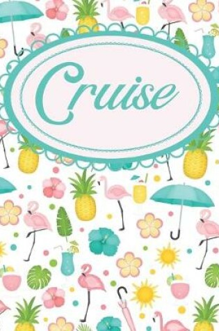 Cover of My Tropical Cruise Journal & Travel Memento
