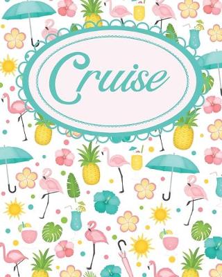 Book cover for My Tropical Cruise Journal & Travel Memento