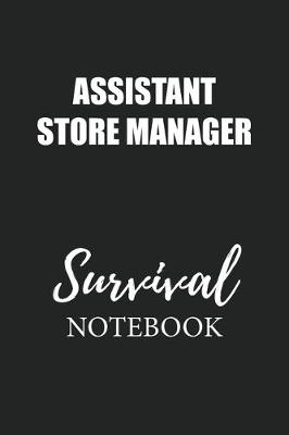 Book cover for Assistant Store Manager Survival Notebook