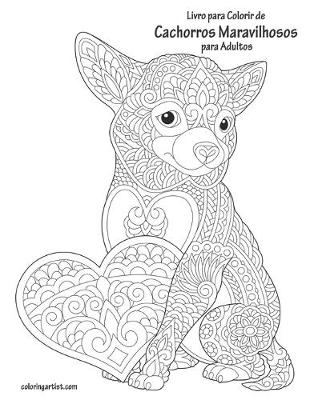 Cover of Livro para Colorir de Cachorros Maravilhosos para Adultos