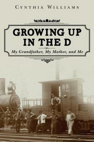 Cover of Growing Up in the D