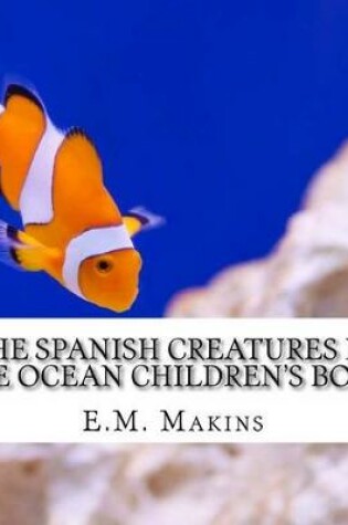 Cover of The Spanish Creatures in the Ocean Children's Book
