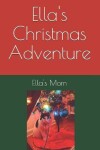 Book cover for Ella's Christmas Adventure