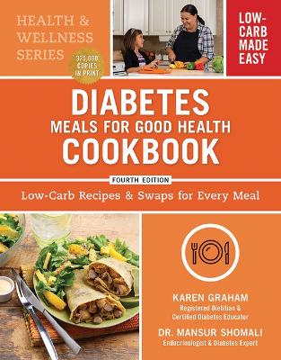 Book cover for Diabetes Meals for Good Health Cookbook: Low-Carb Recipes and Swaps for Every Meal