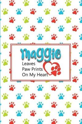 Book cover for Maggie Leaves Paw Prints on My Heart