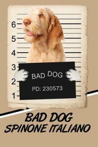 Cover of Bad Dog Spinone Italiano