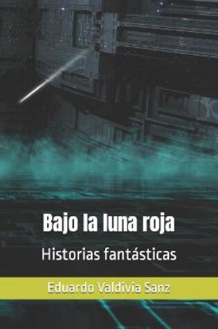 Cover of Bajo la luna roja
