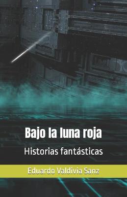 Book cover for Bajo la luna roja