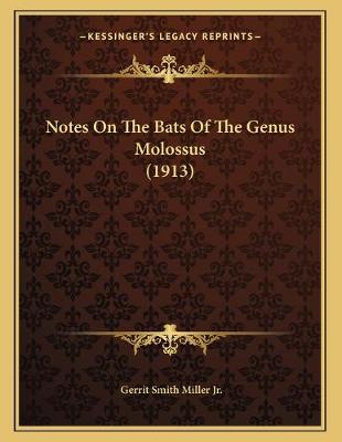 Book cover for Notes On The Bats Of The Genus Molossus (1913)