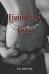 Book cover for Living For Love