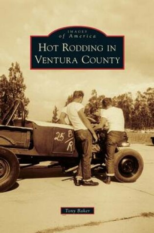 Cover of Hot Rodding in Ventura County