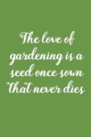Cover of The Love Of Gardening is
