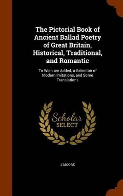 Book cover for The Pictorial Book of Ancient Ballad Poetry of Great Britain, Historical, Traditional, and Romantic