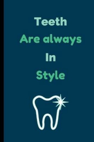 Cover of Teeth Are Always In Style