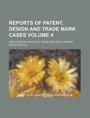 Book cover for Reports of Patent, Design and Trade Mark Cases Volume 4