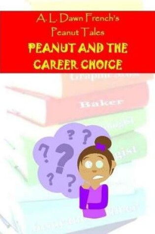 Cover of Peanut and the Career Choice